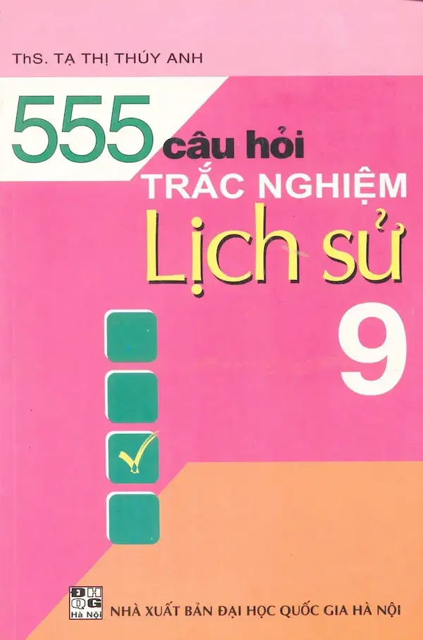 555 Câu Hỏi Trắc Nghiệm Lịch Sử Lớp 9