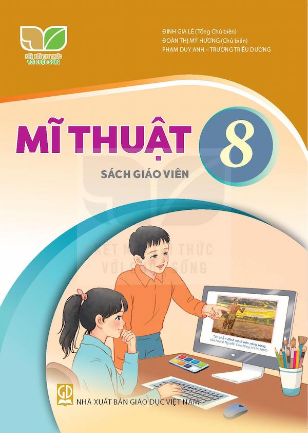 Sách Giáo Viên Mĩ Thuật 8 – Kết Nối Tri Thức Với Cuộc Sống