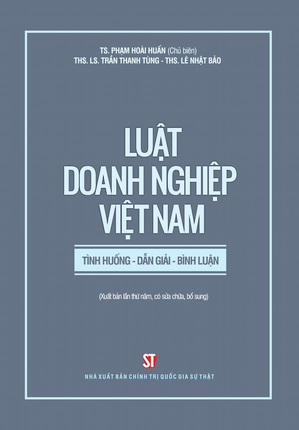 Luật Doanh Nghiệp Việt Nam Tình Huống – Dẫn Giải – Bình Luận