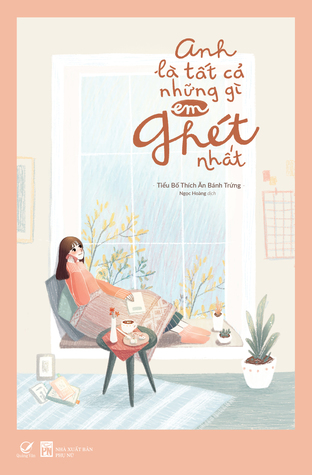 Anh Là Tất Cả Những Gì Em Ghét Nhất PDF EPUB