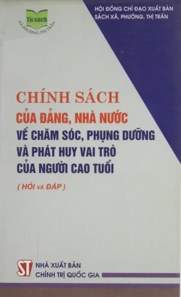 Chính Sách Của Đảng, Nhà Nước Về Chăm Sóc, Phụng Dưỡng Và Phát Huy Vai Trò Của Người Cao Tuổi (Hỏi Và Đáp)