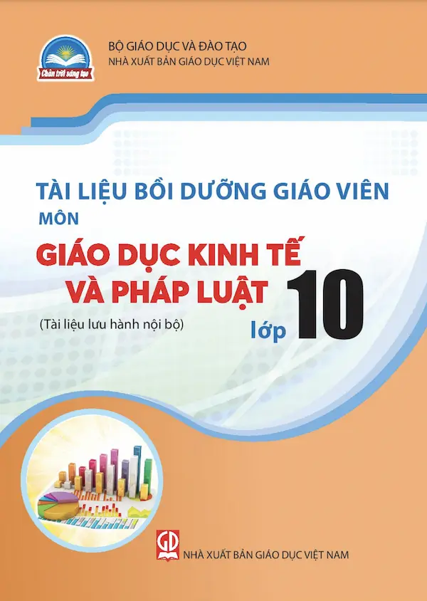 Tài Liệu Bồi Dưỡng Giáo Viên Giáo Dục Kinh Tế Và Pháp Luật 10 – Chân Trời Sáng Tạo