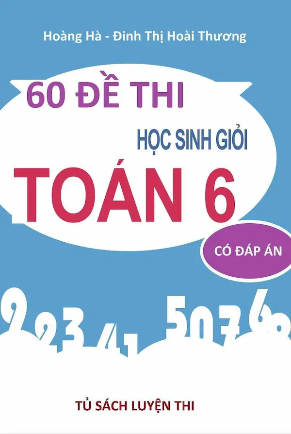 60 Đề Thi Học Sinh Giỏi Toán 6 Có Đáp Án