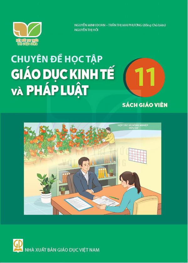 Sách Giáo Viên Chuyên Đề Học Tập Giáo Dục Kinh Tế Và Pháp Luật 11 – Kết Nối Tri Thức Với Cuộc Sống