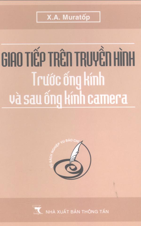 Giao Tiếp Trên Truyền Hình Trước Ống Kính Và Sau Ống Kính Camera