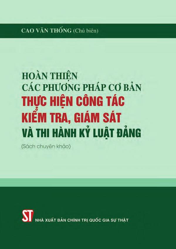 Hoàn Thiện Các Phương Pháp Cơ Bản Thực Hiện Công Tác Kiểm Tra, Giám Sát Và Thi Hành Kỷ Luật Đảng