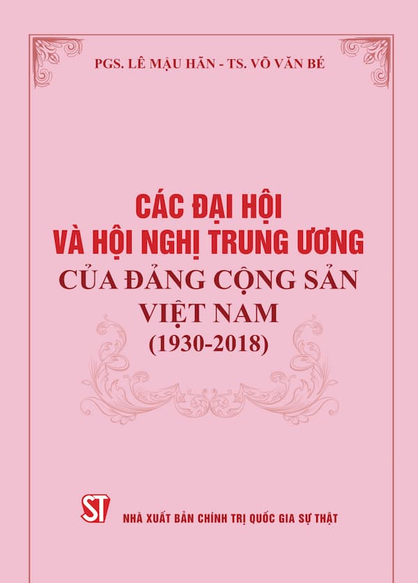 Các Đại Hội Và Hội Nghị Trung Ương Của Đảng Cộng Sản Việt Nam (1930-2018)