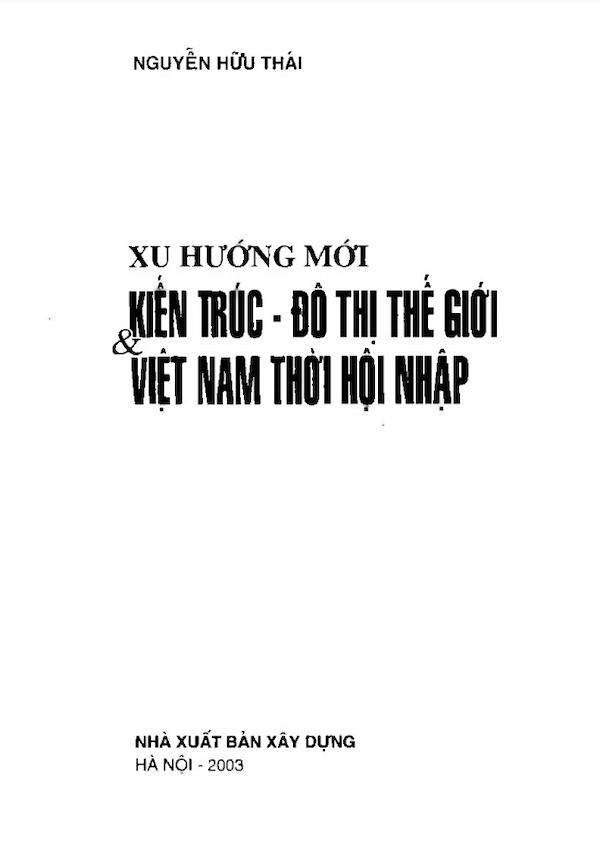 Xu Hướng Mới Trong Kiến Trúc – Đô Thị Thế Giới Và Việt Nam Thời Hội Nhập