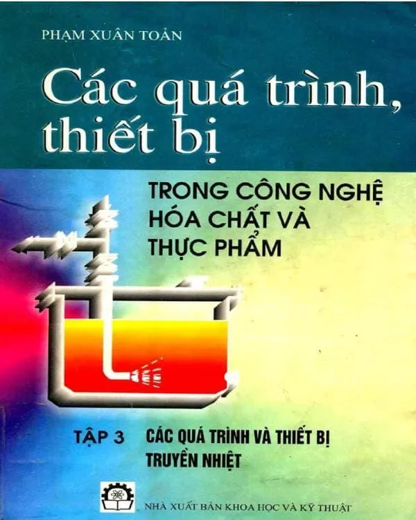 Các quá trình thiết bị trong công nghệ hoá chất và thực phẩm tập 3