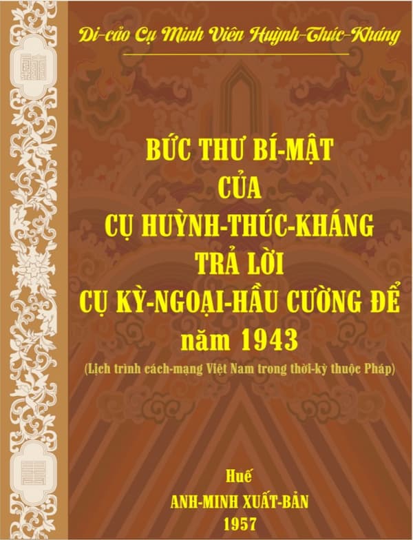 Bức Thư Bí Mật Của Cụ Huỳnh Thúc Kháng Trả Lời Cụ Kỳ Ngoại Hầu Cường Để Năm 1943