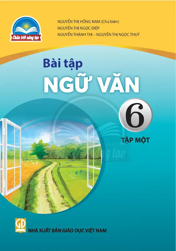 Bài Tập Ngữ Văn 6 Tập Một – Chân Trời Sáng Tạo