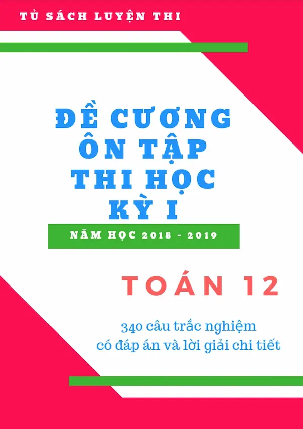 Đề Cương Ôn Tập Thi Học Kì I Năm Học 2018 – 2019 Toán 12