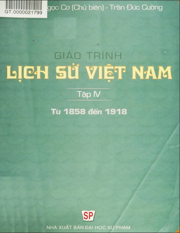 Giáo trình lịch sử Việt Nam – Tập IV: từ 1858 đến 1918