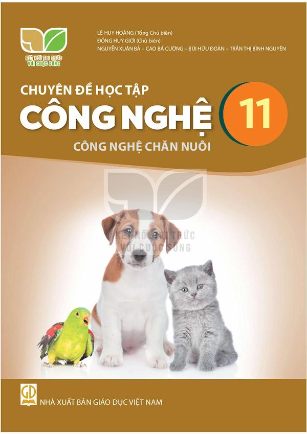 Chuyên Đề Học Tập Công Nghệ 11 Công Nghệ Chăn Nuôi – Kết Nối Tri Thức Với Cuộc Sống