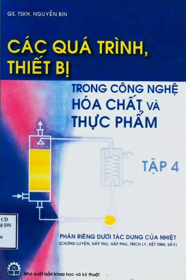 Các quá trình thiết bị trong công nghệ hoá chất và thực phẩm tập 4