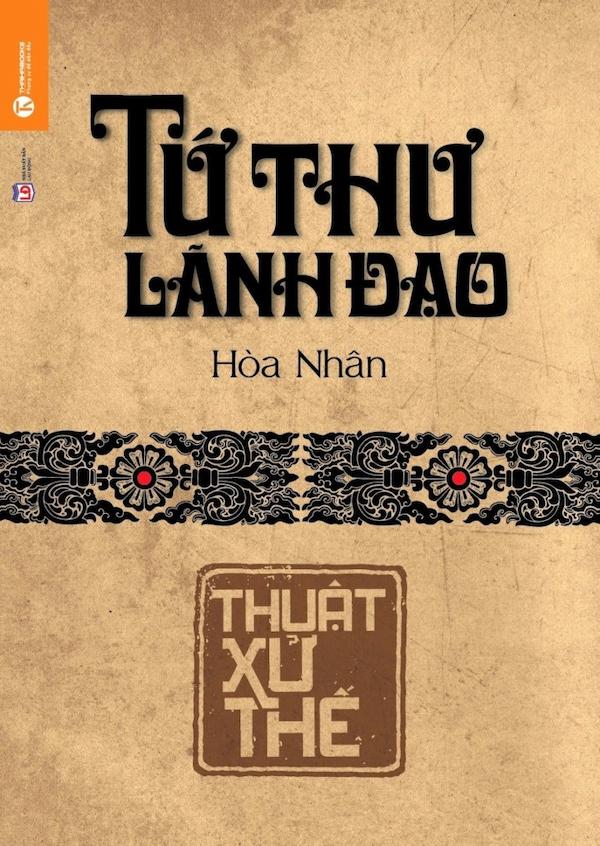 Tứ Thư Lãnh Đạo – Thuật Xử Thế