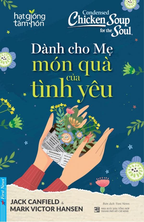 Hạt Giống Tâm Hồn – Dành Cho Mẹ Món Quà Của Tình Yêu