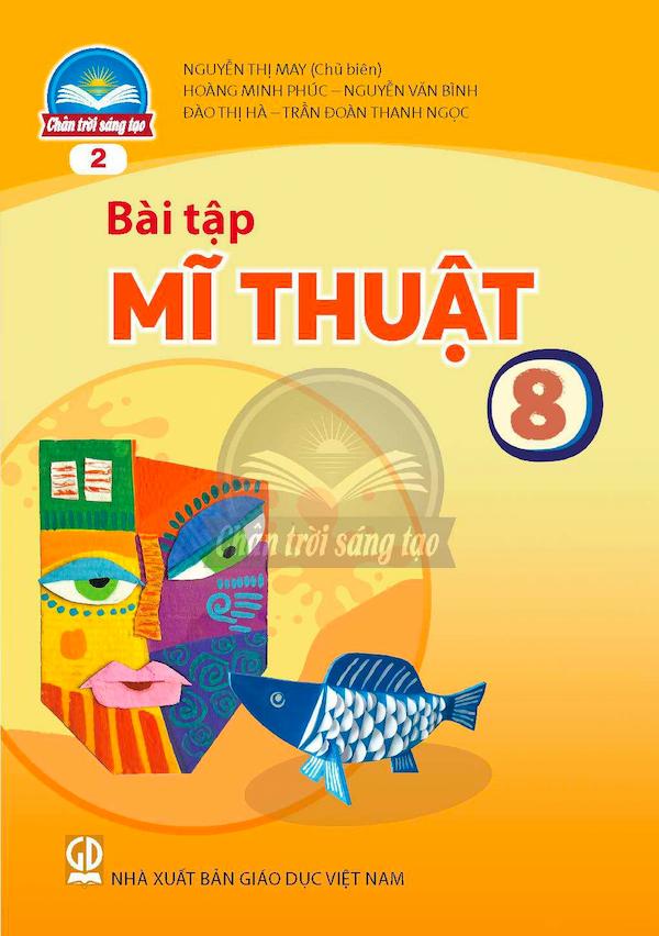 Bài Tập Mĩ Thuật 8 Bản 2 – Chân Trời Sáng Tạo