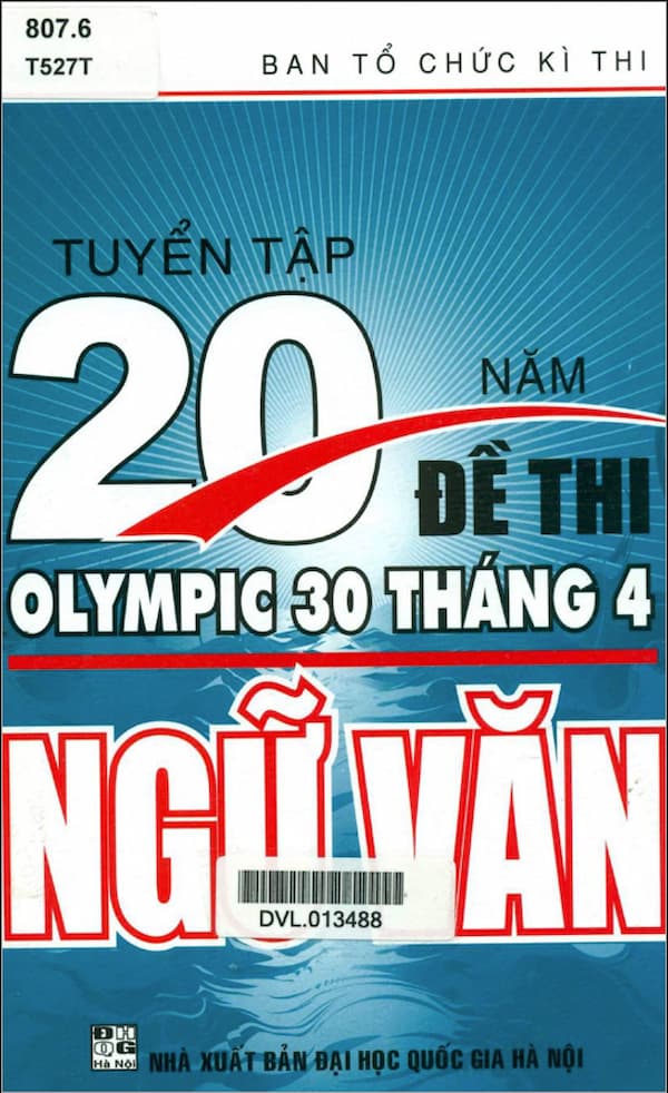 Tuyển Tập 20 Năm Đề Thi Olympic 30 Tháng 4 Ngữ Văn