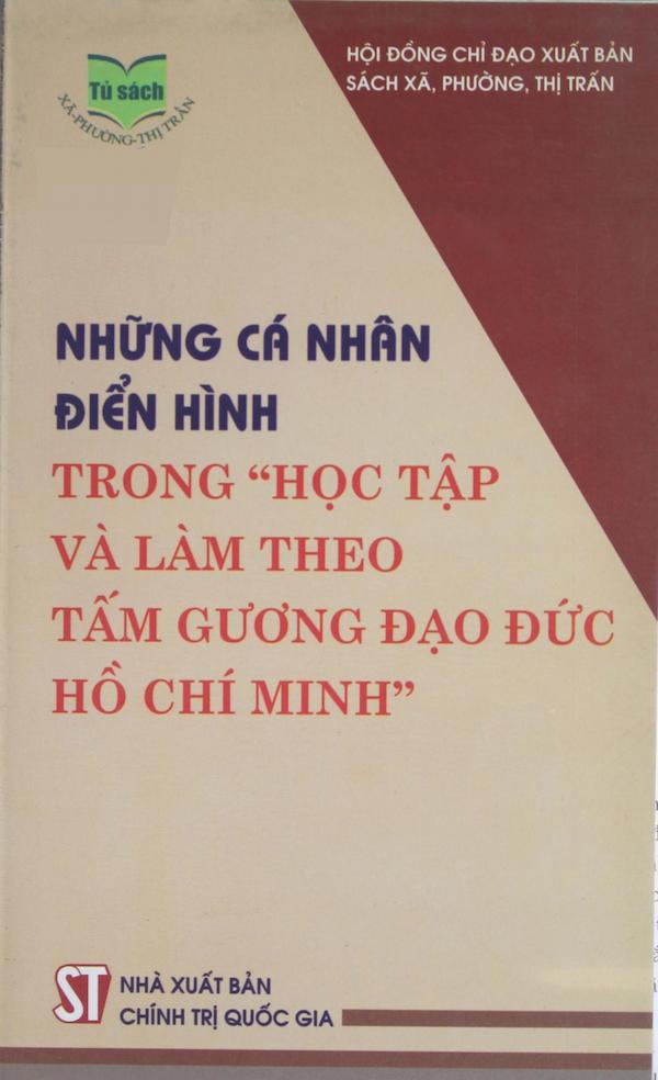 Những Cá Nhân Điển Hình Trong “Học Tập Và Làm Theo Tấm Gương Đạo Đức Hồ Chí Minh”