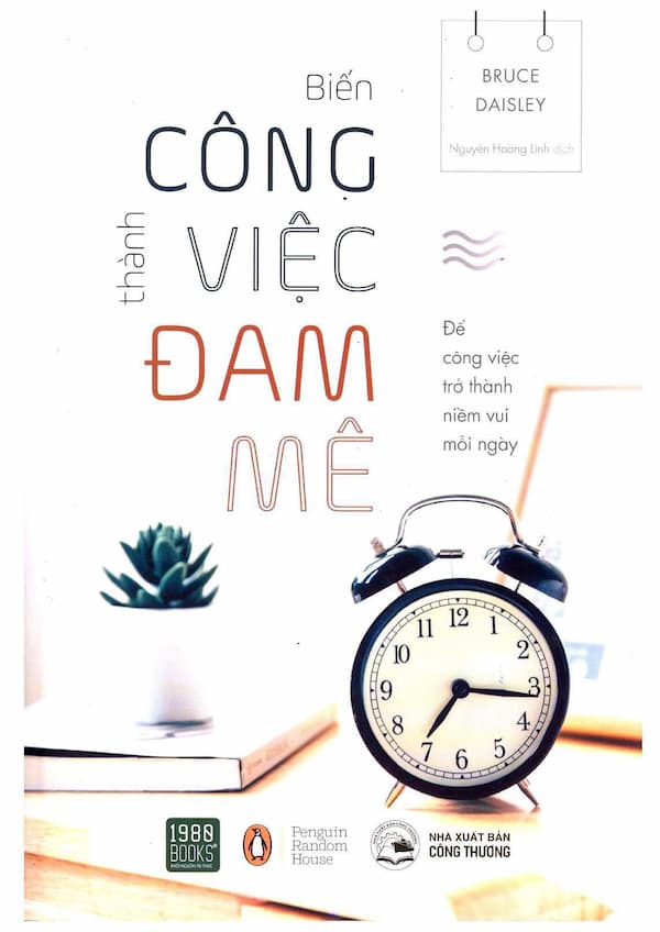 Biến công việc thành đam mê – để công việc trở thành niềm vui mỗi ngày