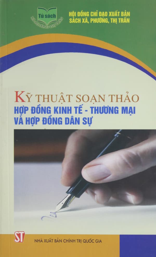 Kỹ Thuật Soạn Thảo Hợp Đồng Kinh Tế – Thương Mại Và Hợp Đồng Dân Sự