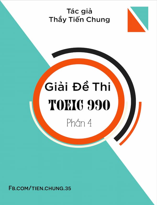 Giải đề thi Toeic 990 – Phần 4