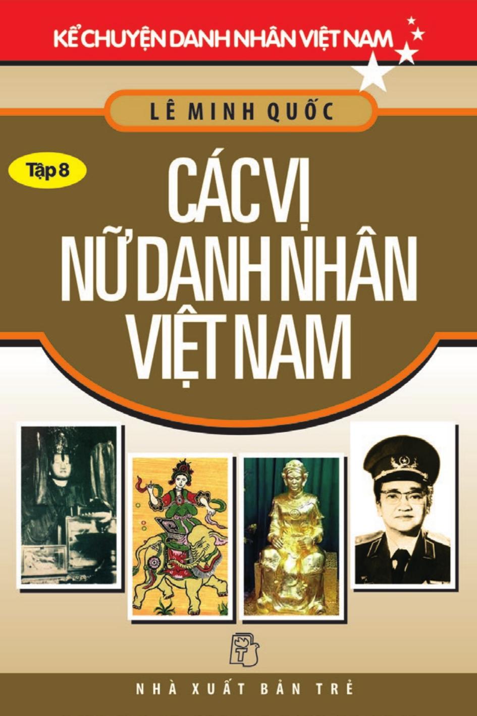 Các Vị Nữ Danh Nhân Việt Nam: Kể Chuyện Danh Nhân Việt Nam 8 PDF EPUB