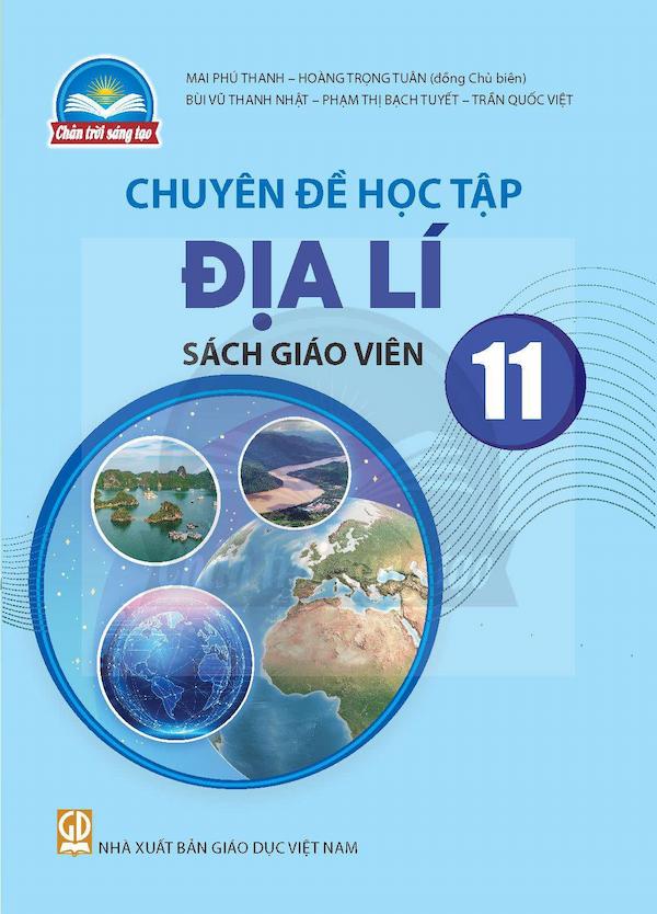 Sách Giáo Viên Chuyên Đề Học Tập Địa Lí 11 – Chân Trời Sáng Tạo