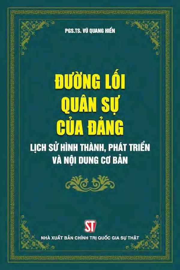 Đường Lối Quân Sự Của Đảng – Lịch Sử Hình Thành, Phát Triển Và Nội Dung Cơ Bản