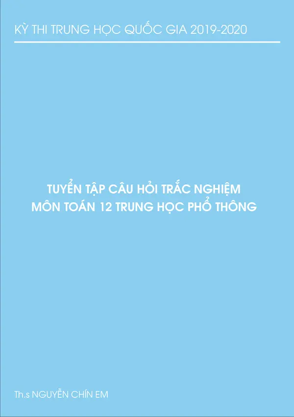 Tuyển tập câu hỏi trắc nghiệm môn toán 12 trung học phổ thông