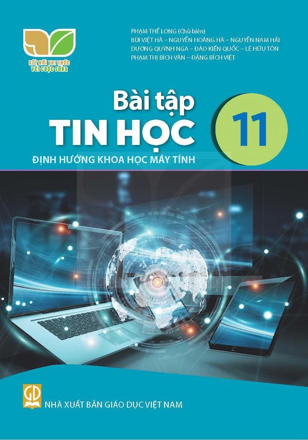 Bài Tập Tin Học 11 Định Hướng Khoa Học Máy Tính – Kết Nối Tri Thức Với Cuộc Sống