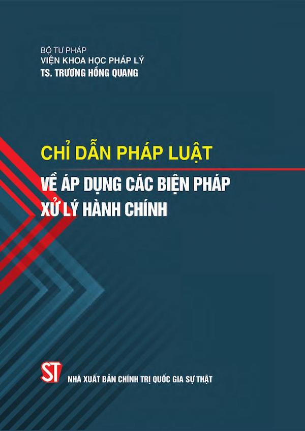 Chỉ Dẫn Pháp Luật Về Áp Dụng Các Biện Pháp Xử Lý Hành Chính