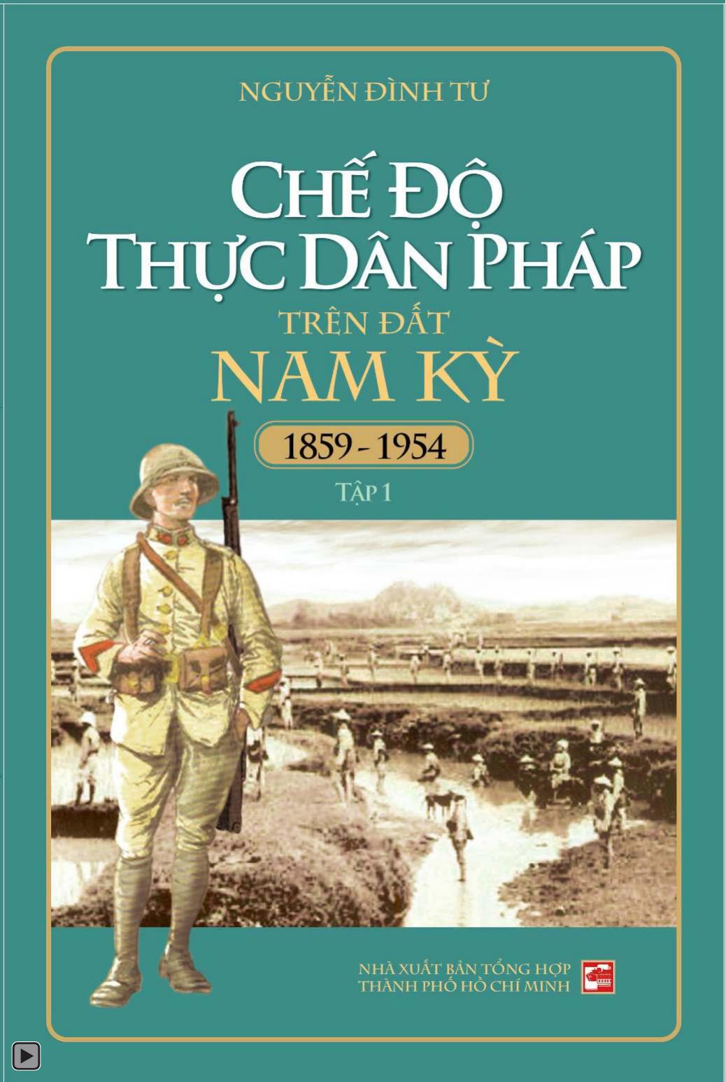 Chế Độ Thực Dân Pháp Trên Đất Nam Kỳ 1859-1954 PDF EPUB