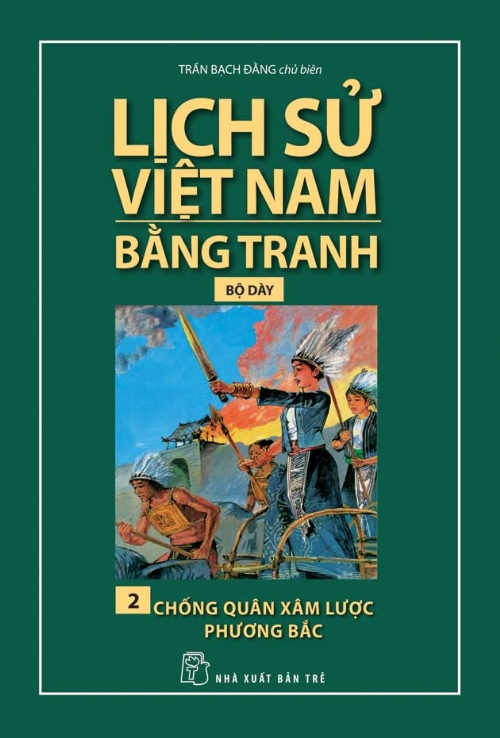 Chống Quân Xâm Lược Phương Bắc – Lịch Sử Việt Nam Bằng Tranh 2 PDF EPUB