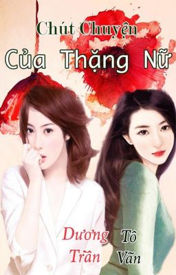 Chút Chuyện Của Thặng Nữ – Lạc Khuynh PDF EPUB