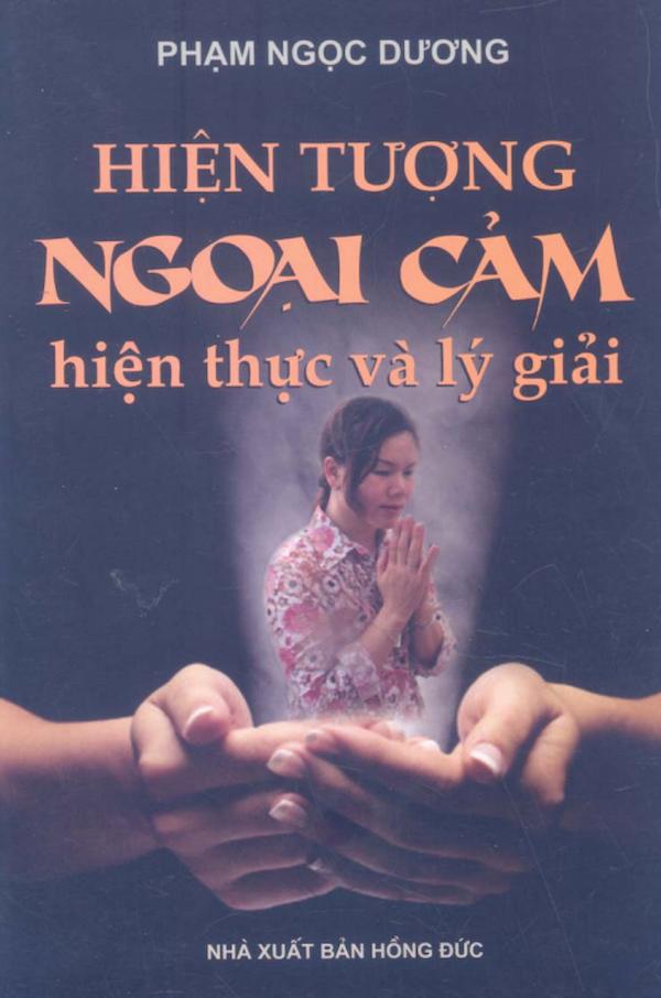 Hiện Tượng Ngoại Cảm – Hiện Thực Và Lý Giải