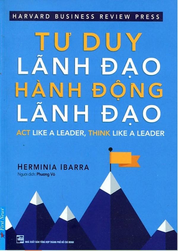 Tư Duy Lãnh Đạo – Hành Động Lãnh Đạo