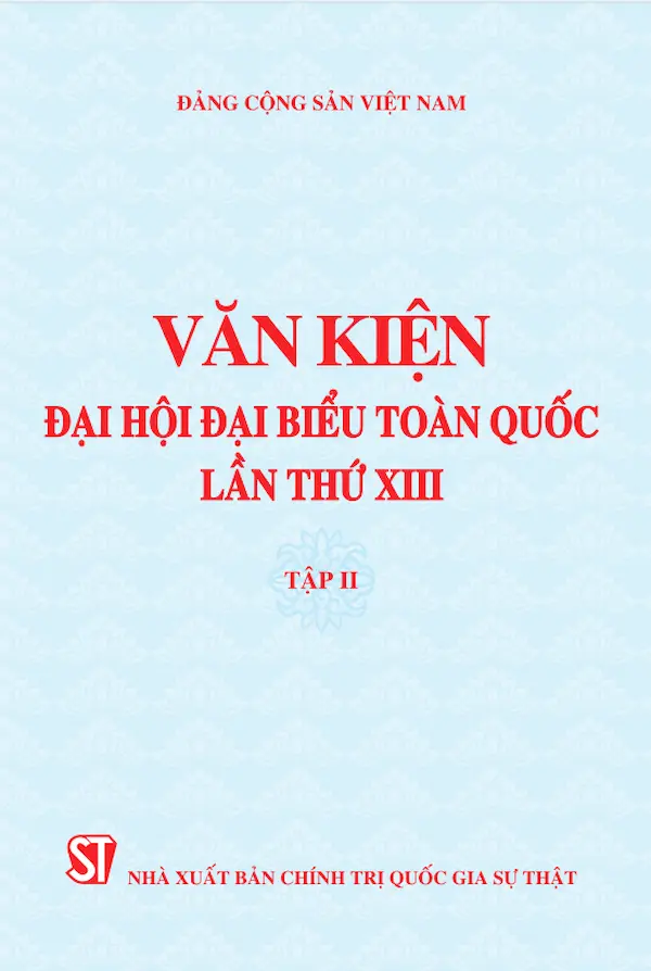 Văn Kiện Đại Hội Đại Biểu Toàn Quốc Lần Thứ XIII Tập II