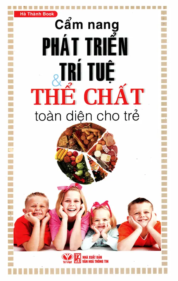 Cẩm Nang Phát Triển Trí Tuệ Và Thể Chất Toàn Diện Cho Trẻ