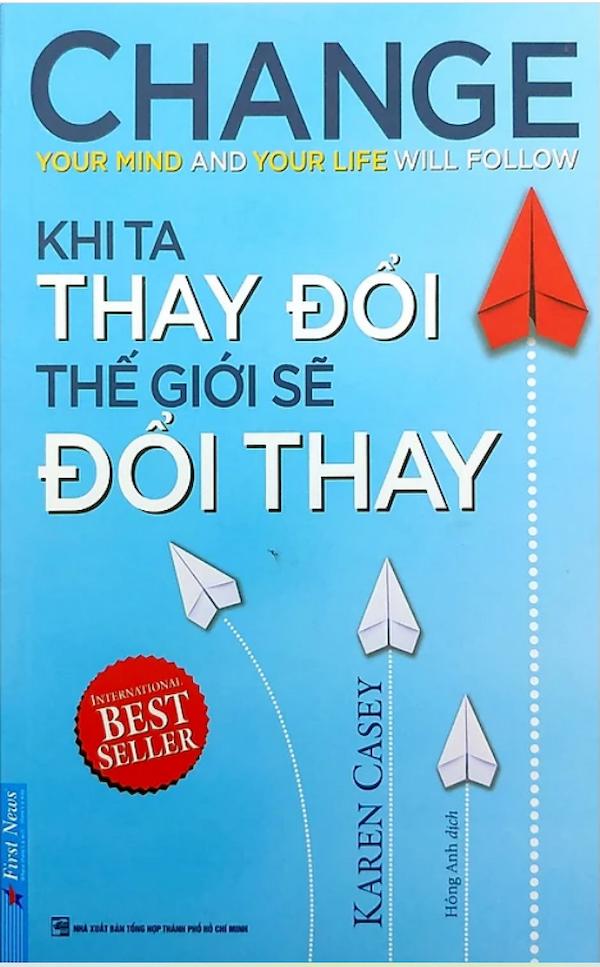 Khi Ta Thay Đổi Thế Giới Sẽ Đổi Thay