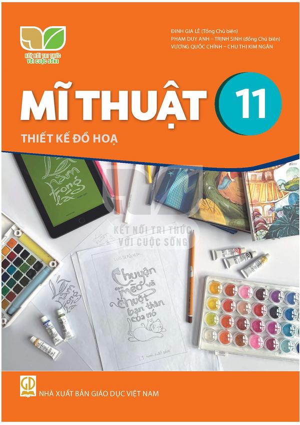 Mĩ Thuật 11 Thiết Kế Đồ Hoạ – Kết Nối Với Cuộc Sống