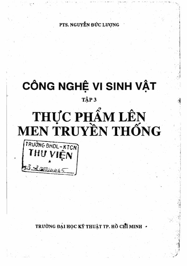 Công nghệ vi sinh vật – tập 3 – Thực phẩm lên men truyền thống