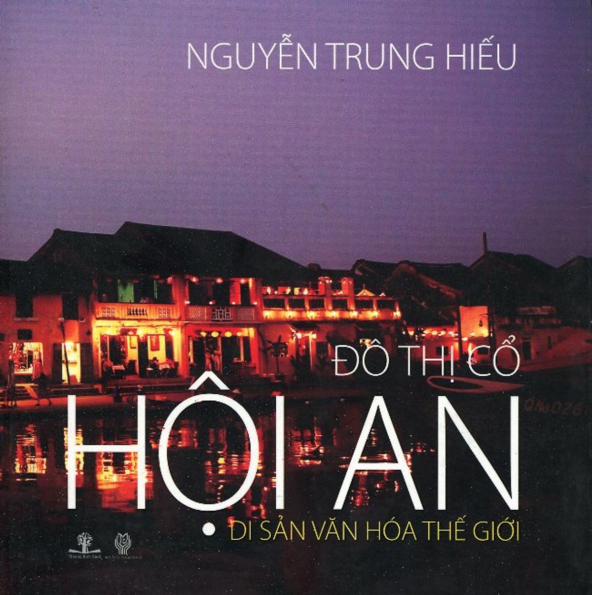 Đô Thị Cổ Hội An – Di Sản Văn Hóa Thế Giới PDF EPUB