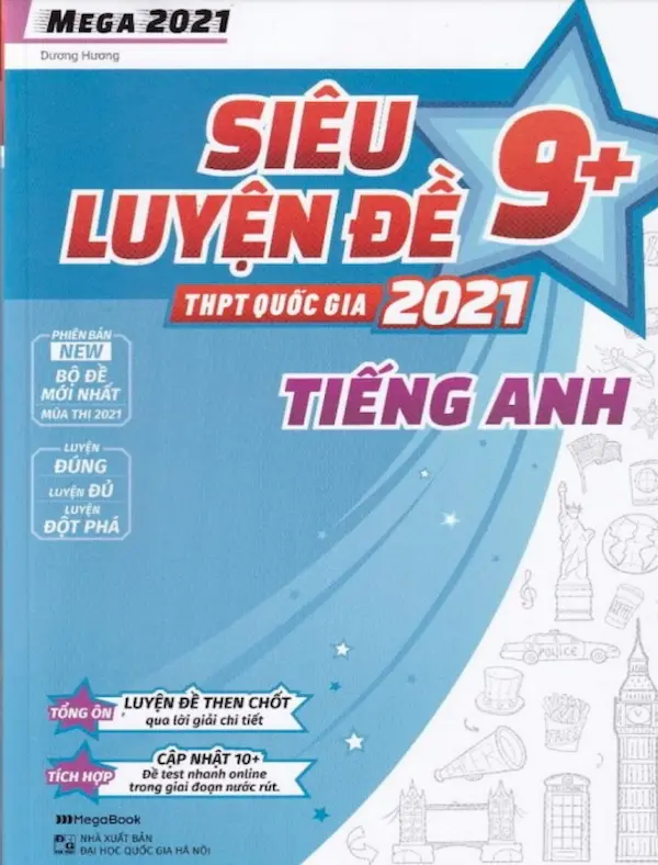 Mega 2021 – Siêu Luyện Đề 9+ THPT Quốc gia 2021 Môn Tiếng Anh