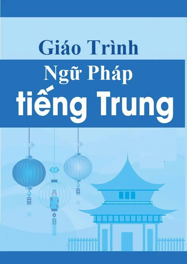 Giáo Trình Ngữ Pháp Tiếng Trung