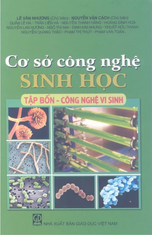 Cơ sở công nghệ sinh học – tập 4 – Công nghệ vi sinh