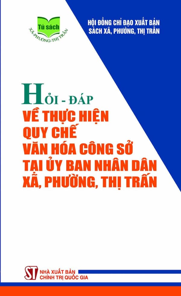 Hỏi – Đáp Về Thực Hiện Quy Chế Văn Hoá Công Sở Tại Uỷ Ban Nhân Dân Xã, Phường, Thị Trấn