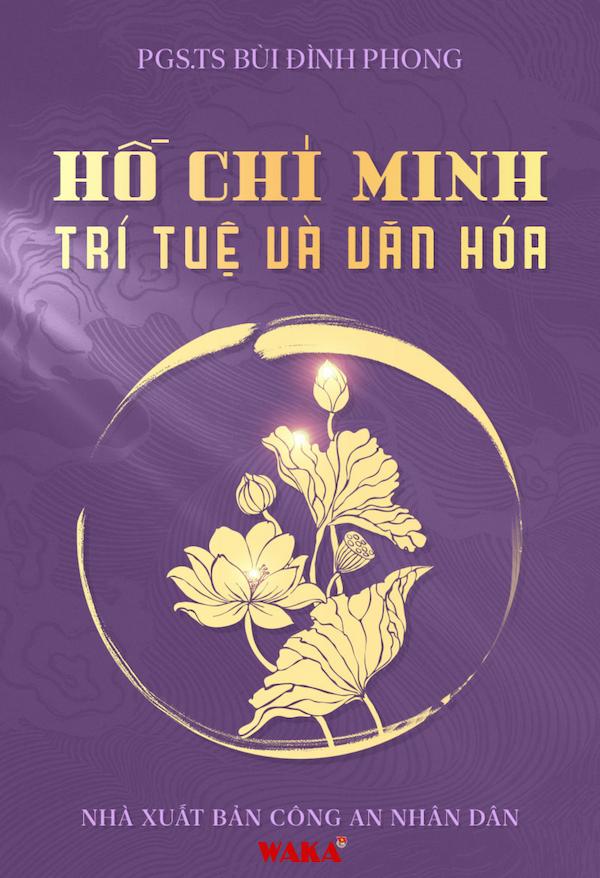 Hồ Chí Minh – Trí Tuệ Và Văn Hoá