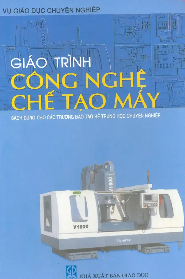 Giáo trình công nghệ chế tạo máy